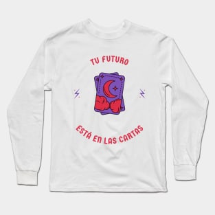 Tu futuro está en las cartas Long Sleeve T-Shirt